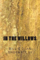 In the Willows by Billie Dean Shoemate, III