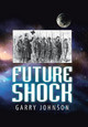 Future Shock Garry Johnson 9781984537652