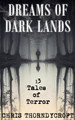 Dreams of Dark Lands by Chris Thorndycroft