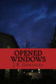 Opened Windows J R Gonzalez 9781500729752