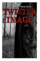 Twisted Image Benjamin Granger 9781500266455