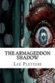 The Armageddon Shadow Lee Pletzers 9781483903583