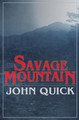 Savage Mountain by John Quick