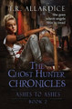 The Ghost Hunter Chronicles (Pt. 2) by T R Allardice