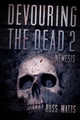 Devouring The Dead 2 by Russ Watts