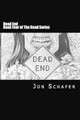 Dead End (Book Four of The Dead Series) by Jon Schafer