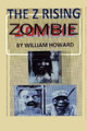 The Z Rising by William Howard Sr