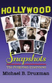 Hollywood Snapshots by Michael B Druxman