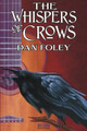 The Whispers of Crows by Dan Foley