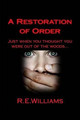 A Restoration of Order by R E Williams
