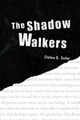 The Shadow Walkers Delea E Soler 9781436349192