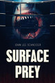 Surface Prey John Lee Schneider 9781925840780