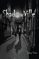 Shadow Ville by Jerry Perez