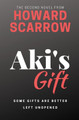Aki's Gift by Howard Scarrow