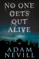 No One Gets Out Alive Adam Nevill 9781250092380
