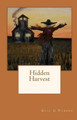 Hidden Harvest by Kyle G Nyborg