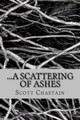 ...a Scattering of Ashes by Scott Chastain