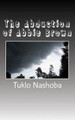 The Abduction of Abbie Brown by Tuklo Nashoba