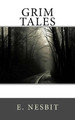 Grim Tales E Nesbit 9781546396819