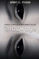 22 Sideways by Ellen C Maze