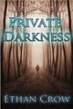 Private Darkness by Ethan Crow