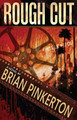 Rough Cut by Brian Pinkerton
