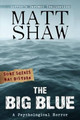 The Big Blue by Matt Shaw