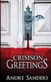 Crimson Greetings by Andre Sanders