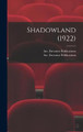 Shadowland (1922) Inc Brewster Publications 9781013830037
