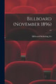 Billboard (November 1896); 07 Billboard Publishing Co 9781014061645
