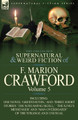 The Collected Supernatural and Weird Fiction of F. Marion Crawford: Volume 5-Including One Novel 'Greifenstein, ' and Three Short Stories 'The Screami F Marion Crawford 9780857065568