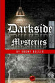Darkside Mysteries by Ebony Belser