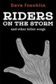 Riders on the Storm and Other Killer Songs by Dave Franklin