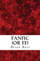 Fanfic (or Ff) Brian Barr 9781542912471