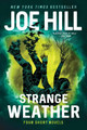 Strange Weather: Four Short Novels Joe Hill 9780062663122