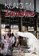 Kung Fu Zombies by C. M. Weller