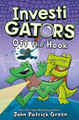 InvestiGators: Off the Hook: A Full Colour, Laugh-Out-Loud Comic Book Adventure! John Patrick Green 9781529066081