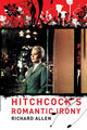 Hitchcock's Romantic Irony Richard Allen 9780231135757