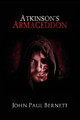 Atkinson's Armageddon by John Paul Bernett