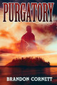 Purgatory by Brandon Cornett
