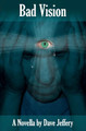 Bad Vision by Dave Jeffery