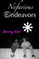 Nefarious Endeavors by Jeremy Void