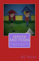 Shiver and Fears: Something Strange About Greg Susie Harvey 9781537647593