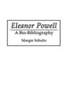 Eleanor Powell: A Bio-Bibliography Margie Schultz 9780313281105