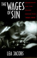 The Wages of Sin by Lea Jacobs