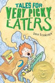 Tales for Very Picky Eaters by Josh Schneider