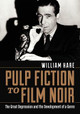 Pulp Fiction to Film Noir by William Hare