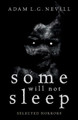Some Will Not Sleep: Selected Horrors Adam Nevill 9780995463035