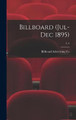 Billboard (Jul-Dec 1895); 3, 4 Billboard Advertising Co 9781013884887