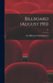 Billboard (August 1911); 23 The Billboard Publishing Co 9781013978494